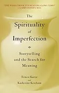 E-Book (epub) The Spirituality of Imperfection von Ernest Kurtz, Katherine Ketcham