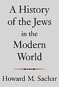 E-Book (epub) A History of the Jews in the Modern World von Howard M. Sachar