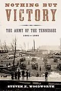 E-Book (epub) Nothing but Victory von Steven E. Woodworth