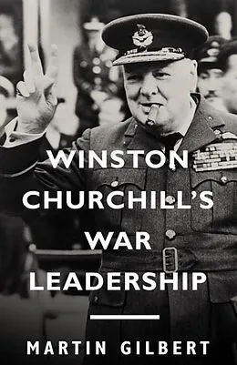 E-Book (epub) Winston Churchill's War Leadership von Martin Gilbert