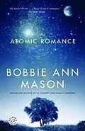 E-Book (epub) An Atomic Romance von Bobbie Ann Mason