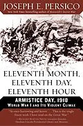 E-Book (epub) Eleventh Month, Eleventh Day, Eleventh Hour von Joseph E. Persico