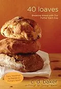 E-Book (epub) Forty Loaves von C. D. Baker