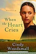 E-Book (epub) When the Heart Cries von Cindy Woodsmall