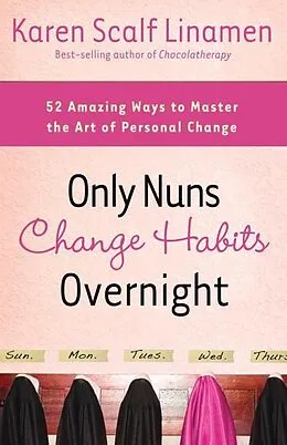 E-Book (epub) Only Nuns Change Habits Overnight von Karen Linamen