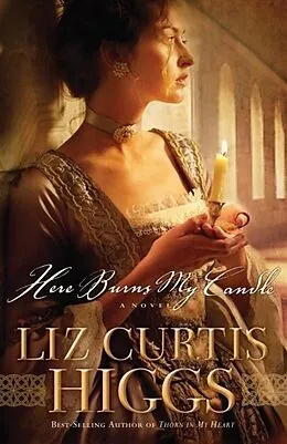 E-Book (epub) Here Burns My Candle von Liz Curtis Higgs