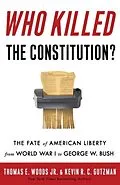 E-Book (epub) Who Killed the Constitution? von Thomas E. Woods, Kevin R. C. Gutzman