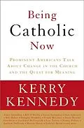 E-Book (epub) Being Catholic Now von Kerry Kennedy