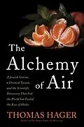 E-Book (epub) The Alchemy of Air von Thomas Hager