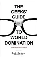 E-Book (epub) The Geeks' Guide to World Domination von Garth Sundem
