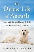 E-Book (epub) The Divine Life of Animals von Ptolemy Tompkins