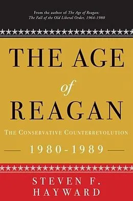 E-Book (epub) The Age of Reagan: The Conservative Counterrevolution von Steven F. Hayward