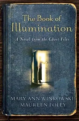 E-Book (epub) The Book of Illumination von Mary Ann Winkowski, Maureen Foley