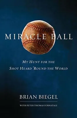 E-Book (epub) Miracle Ball von Brian Biegel, Pete Fornatale