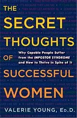 Fester Einband The Secret Thoughts of Successful Women von Valerie Young