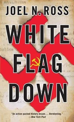 E-Book (epub) White Flag Down von Joel N. Ross