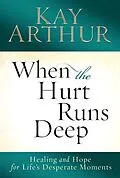 E-Book (epub) When the Hurt Runs Deep von Kay Arthur