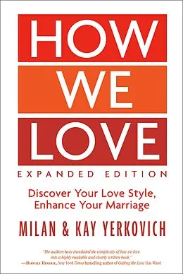 E-Book (epub) How We Love, Expanded Edition von Milan Yerkovich, Kay Yerkovich