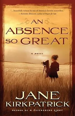 E-Book (epub) An Absence So Great von Jane Kirkpatrick