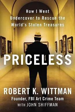E-Book (epub) Priceless von Robert K. Wittman, John Shiffman