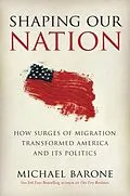E-Book (epub) Shaping Our Nation von Michael Barone