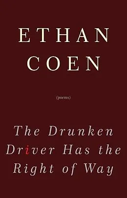 E-Book (epub) The Drunken Driver Has the Right of Way von Ethan Coen