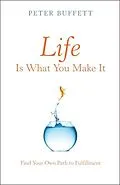 E-Book (epub) Life Is What You Make It von Peter Buffett