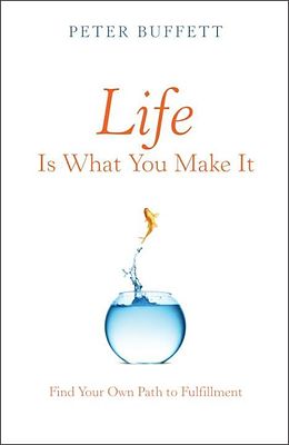 E-Book (epub) Life Is What You Make It von Peter Buffett