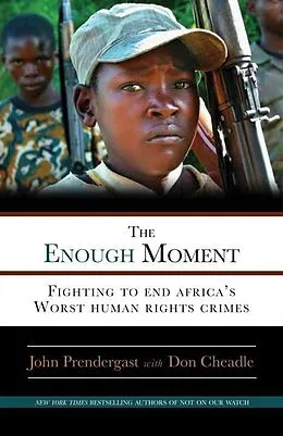 E-Book (epub) The Enough Moment von John Prendergast, Don Cheadle