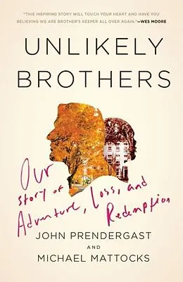 E-Book (epub) Unlikely Brothers von John Prendergast, Michael Mattocks