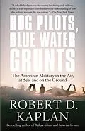 E-Book (epub) Hog Pilots, Blue Water Grunts von Robert D. Kaplan