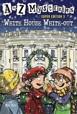 E-Book (epub) A to Z Mysteries Super Edition 3: White House White-Out von Ron Roy