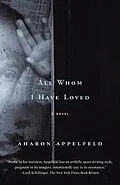 E-Book (epub) All Whom I Have Loved von Aharon Appelfeld