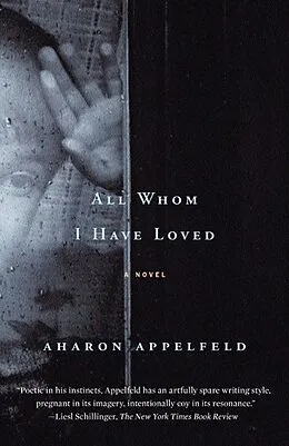 E-Book (epub) All Whom I Have Loved von Aharon Appelfeld