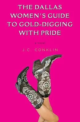 E-Book (epub) The Dallas Women's Guide to Gold-Digging with Pride von Jennifer Ross