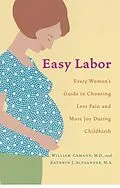 E-Book (epub) Easy Labor von William Camann, Kathryn Alexander