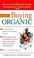 E-Book (epub) A Field Guide to Buying Organic von Luddene Perry, Dan Schultz