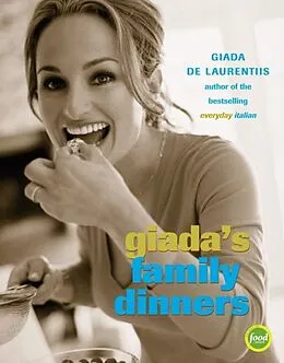 E-Book (epub) Giada's Family Dinners von Giada De Laurentiis