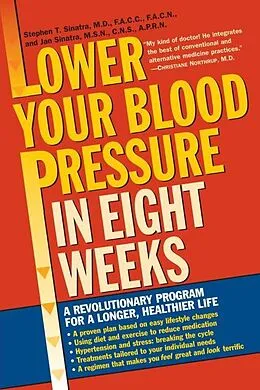 E-Book (epub) Lower Your Blood Pressure in Eight Weeks von Stephen T. Sinatra