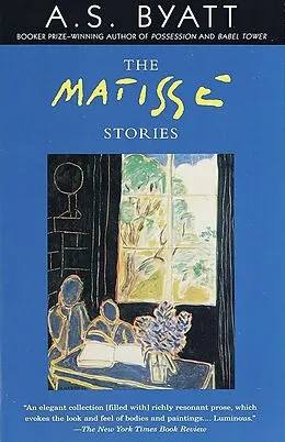 E-Book (epub) The Matisse Stories von A. S. Byatt