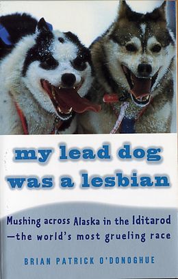 E-Book (epub) My Lead Dog Was A Lesbian von Brian Patrick O'Donoghue