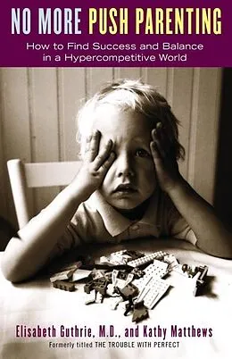 E-Book (epub) No More Push Parenting von Elisabeth Guthrie, Kathy Matthews