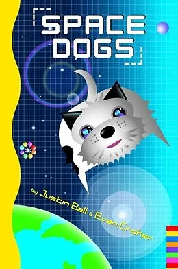 E-Book (epub) Space Dogs von Justin Ball, Evan Croker
