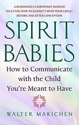 E-Book (epub) Spirit Babies von Walter Makichen