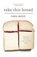 E-Book (epub) Take This Bread von Sara Miles