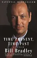 E-Book (epub) Time Present, Time Past von Bill Bradley
