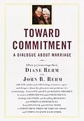 E-Book (epub) Toward Commitment von Diane Rehm, John Rehm