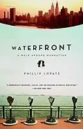 E-Book (epub) Waterfront von Phillip Lopate