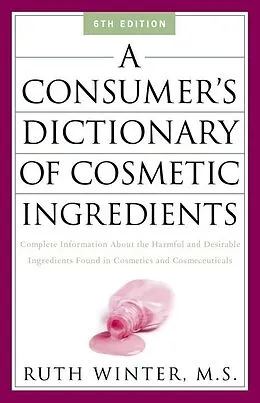 E-Book (epub) A Consumer's Dictionary of Cosmetic Ingredients von Ruth Winter