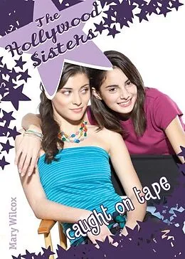 E-Book (epub) The Hollywood Sisters: Caught on Tape von Mary Wilcox
